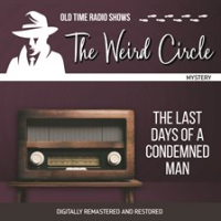 Weird_Circle__The_Last_Days_of_a_Condemned_Man__The